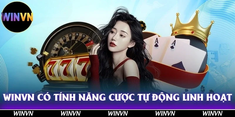 WINVN 36 Nhà cái Winvn sở hữu nhiều tính năng ấn tượng