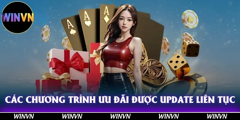Các chương trình ưu đãi được update liên tục, nhanh chóng, hấp dẫn!
