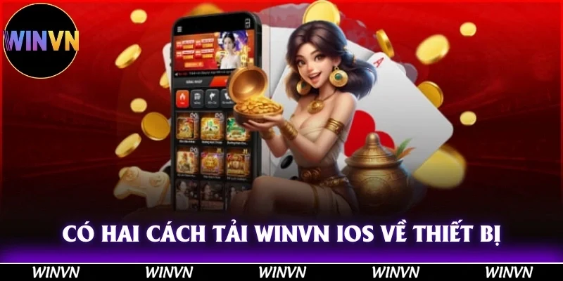 Có hai cách tải Winvn iOS về thiết bị
