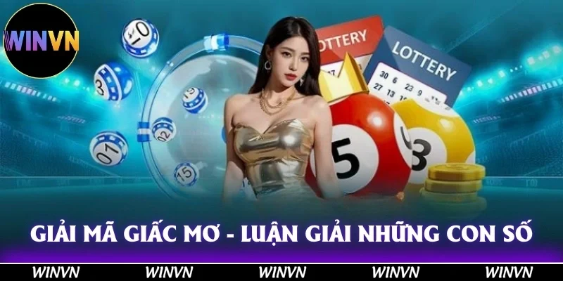 Giải mã giấc mơ - luận giải qua những con số thần tài, mang lại cơ hội may mắn