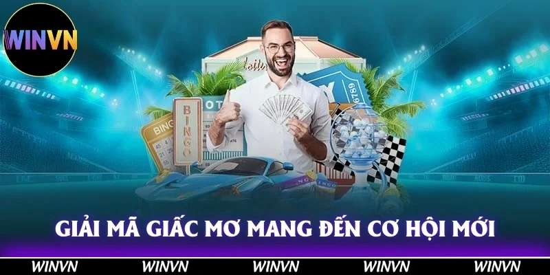 Giải mã giấc mơ mang đến cho bạn những cơ hội mới