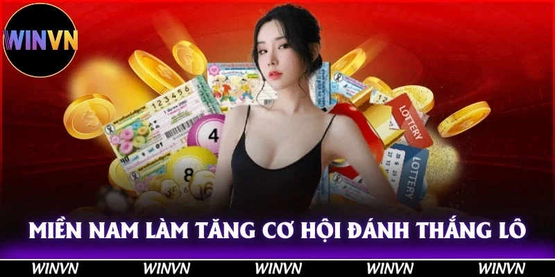 1 Điểm Lô Bao Nhiêu Tiền? Giải Đáp Chấn Động Tại Winvn 3 Miền Nam làm tăng cơ hội đánh thắng nhiều hơn so với Bắc và Trung