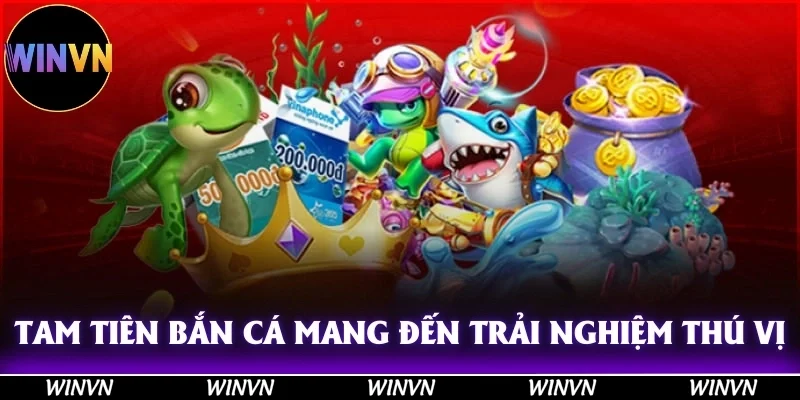 Tam Tiên bắn cá mang đến trải nghiệm chơi game đầy hấp dẫn và thú vị!